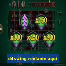 d4swing reclame aqui